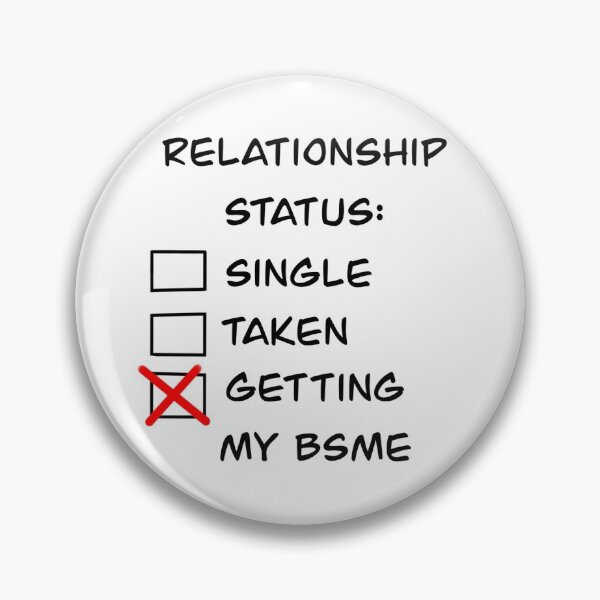 Item preview, Relationship Status: BSME designed and sold by MechanicallyC.