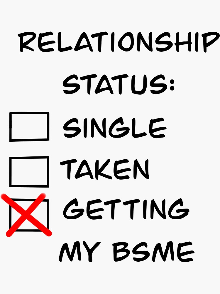 "Relationship Status BSME" Sticker for Sale by MechanicallyC Redbubble