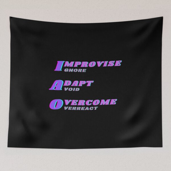 Item preview, Improvise - adapt - overcome OR ignore - avoid - overreact designed and sold by fun-science-tee.
