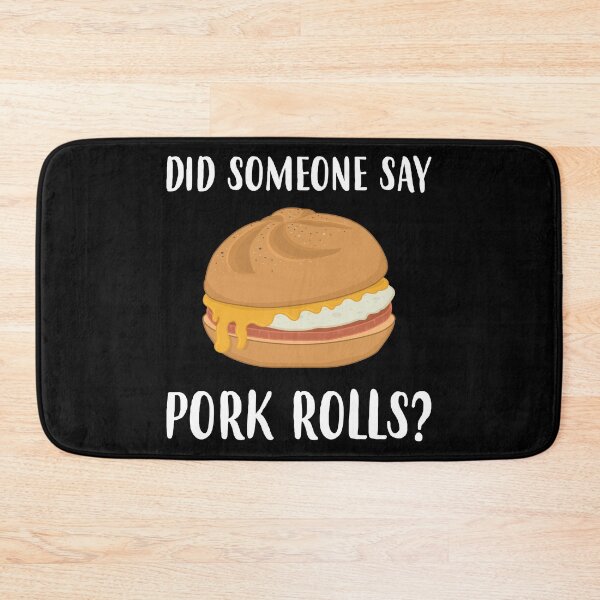 Item preview, Funny New Jersey Food Did Someone Say Pork Rolls graphic designed and sold by jakehughes2015.