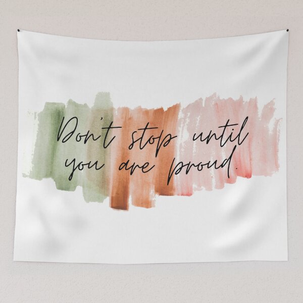 Item preview, Dont Stop Until You Are Proud designed and sold by KarolinaPaz.
