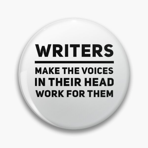 Item preview, Writers Make The Voices In Their Head Work For Them designed and sold by CJCTEES.