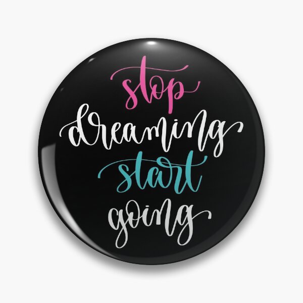 Item preview, Stop Dreaming Start Going designed and sold by ProjectX23.