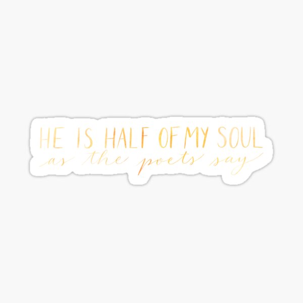 Half Of My Soul Song Of Achilles Sticker By Letterature Redbubble