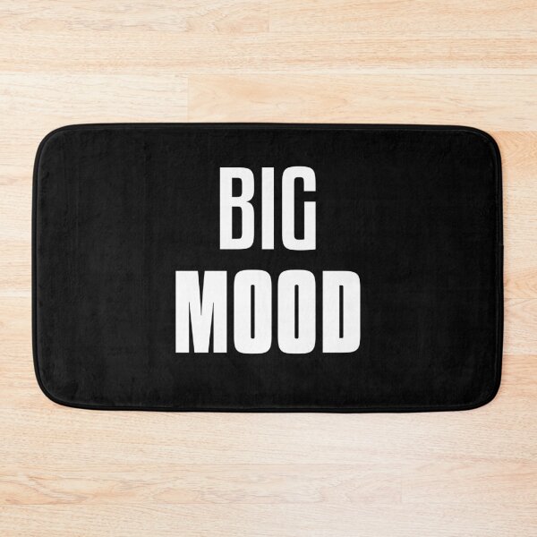 Item preview, Big Mood designed and sold by dylanxh.