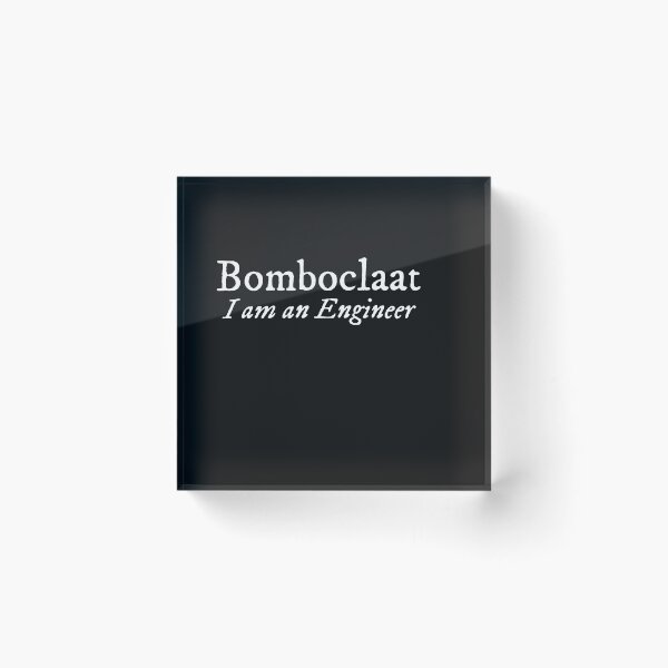 Item preview, Classic Bomboclaat I am an Engineer design designed and sold by MerciMe.