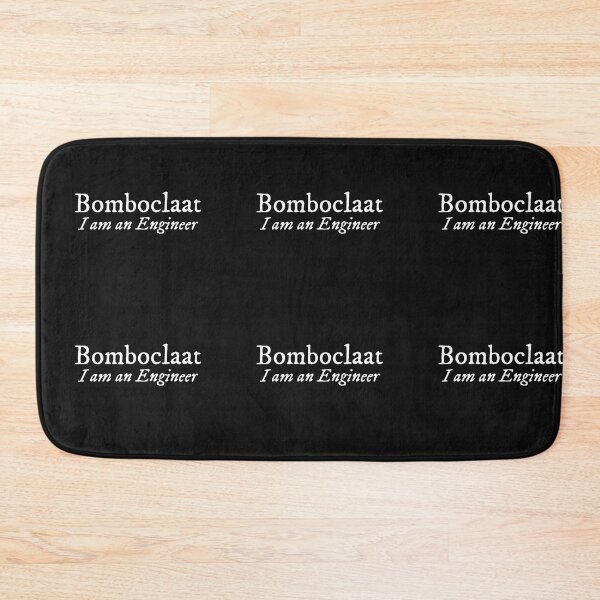 Item preview, Classic Bomboclaat I am an Engineer design designed and sold by MerciMe.