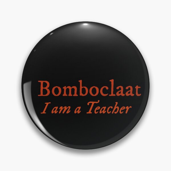 Item preview,  Classic Bomboclaat: I am a Teacher designed and sold by MerciMe.