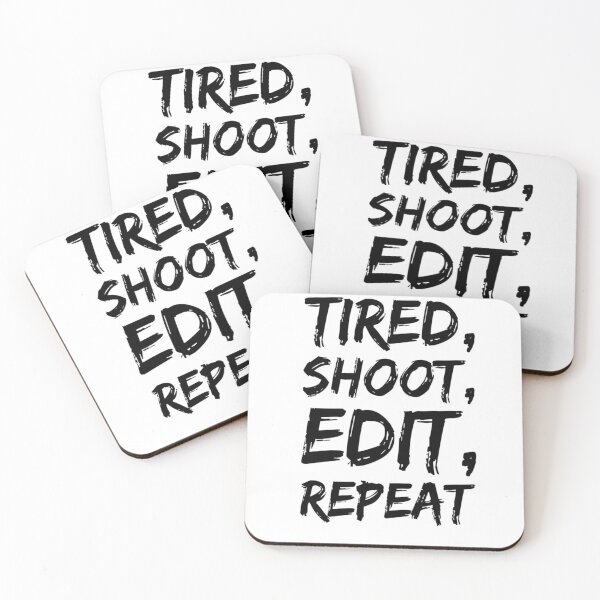 Item preview, Tired, Shoot Edit, Repeat designed and sold by SerenaBliss.