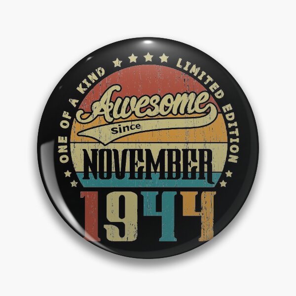 Item preview, Vintage November 1944 One Of A Kind Awesome Since November 1944 76th Birthday Gift 76 Years Old designed and sold by Takatv.