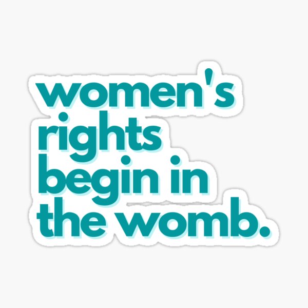 Women's Rights Begin In The Womb Pro-Life Quote Sticker