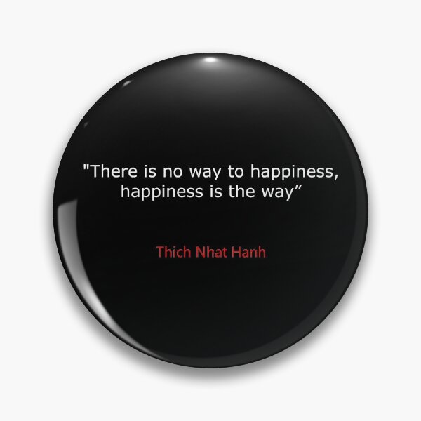 Item preview, There is no way to happiness - happiness is the way Thich Nhat Hanh designed and sold by 3coma14.