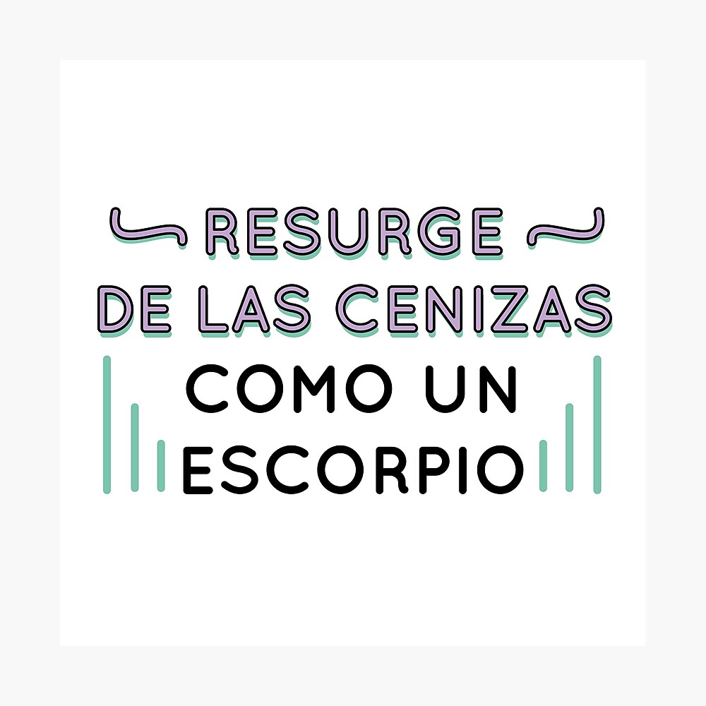 Póster «Resurge de las cenizas como un escorpio» de Cat-designs | Redbubble