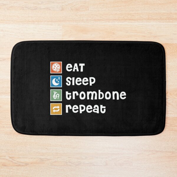 Item preview, Trombone. Eat. Sleep. Repeat designed and sold by orlumbuspirate.