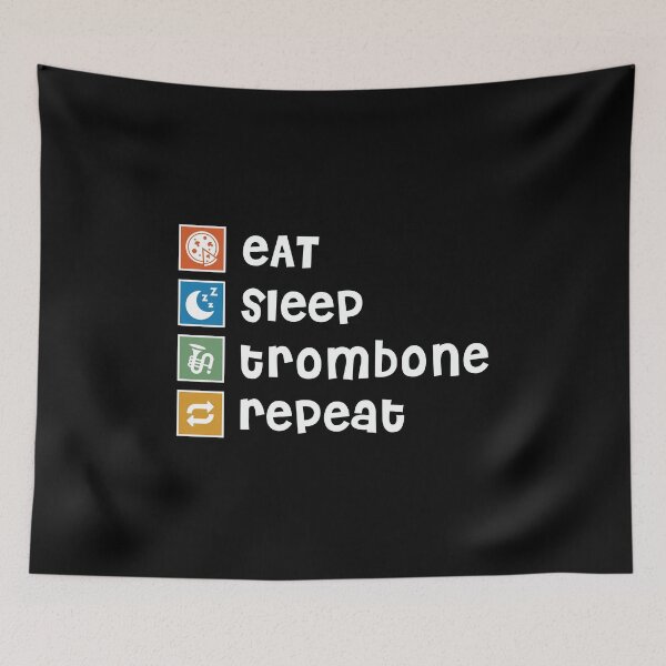 Item preview, Trombone. Eat. Sleep. Repeat designed and sold by orlumbuspirate.
