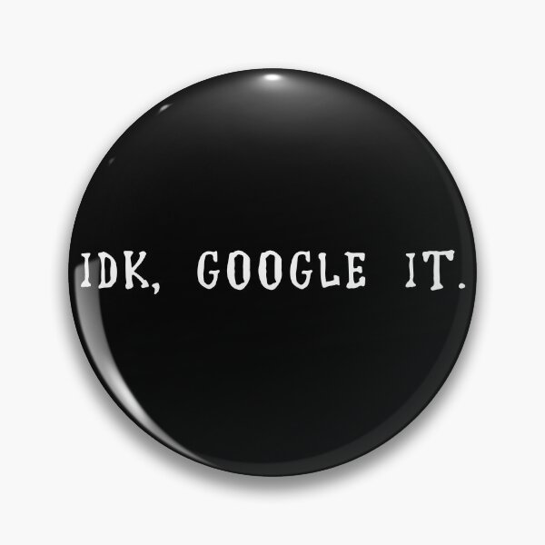 Item preview, I Don't Know, Google It designed and sold by GabrielloG.