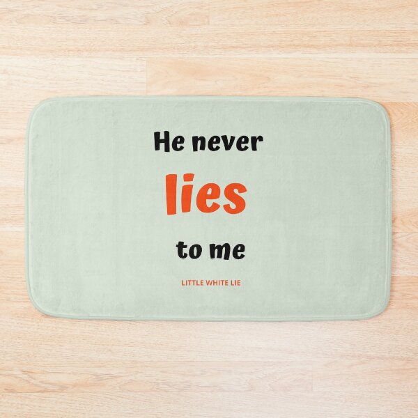 Item preview, He never lies to me designed and sold by TrulyRested.