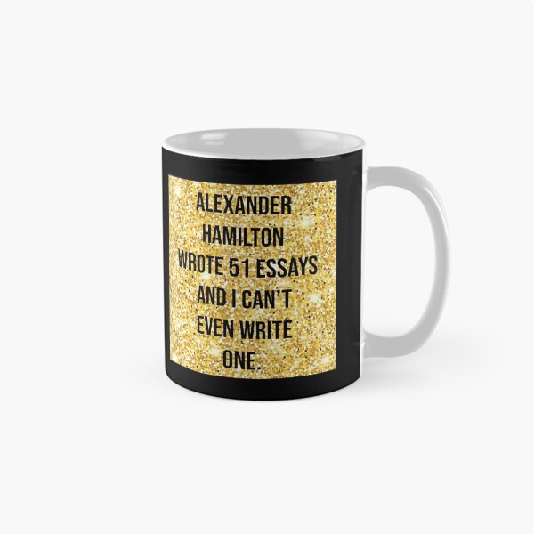 Item preview, alexander wrote 51 essays and i cant even write one in gold designed and sold by violetcho.