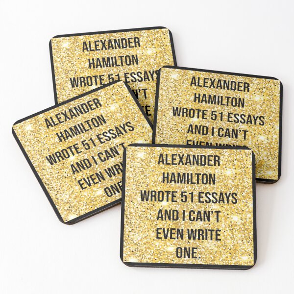 Item preview, alexander wrote 51 essays and i cant even write one in gold designed and sold by violetcho.