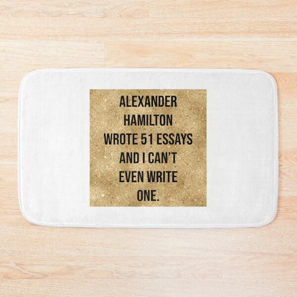 Item preview, alexander wrote 51 essays and i cant even write one in gold designed and sold by violetcho.