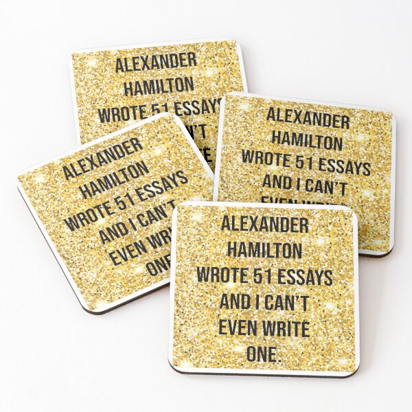 Item preview, alexander wrote 51 essays and i cant even write one in gold designed and sold by violetcho.