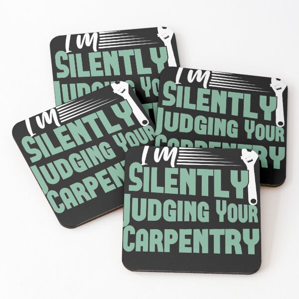Item preview, Im silently judging your carpentry worker design designed and sold by Grinover.
