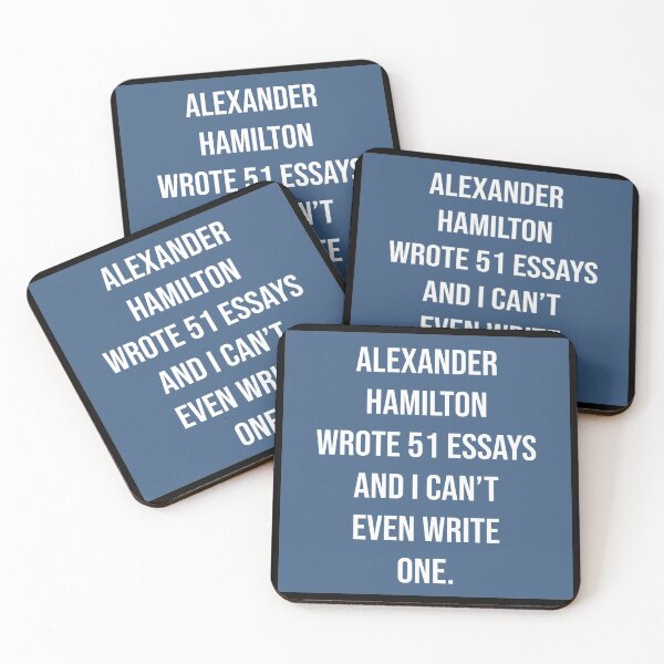 Item preview, alexander wrote 51 essays and i cant even write one in blue designed and sold by violetcho.