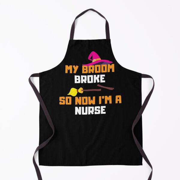 Item preview, Nurse Halloween - My broom broke so now I'm a nurse designed and sold by AmpersandCuster.