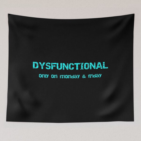 Item preview, DYSFUNCTIONAL Funny Texts designed and sold by HolmesMillie1.