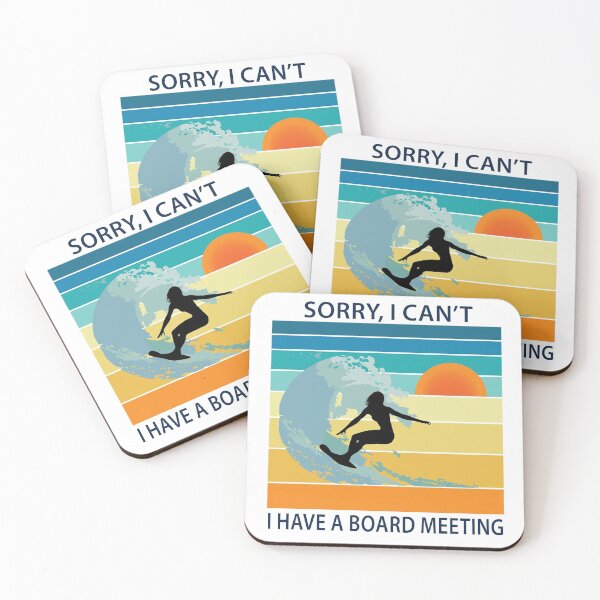 Item preview, Sorry, I can't, I have a board meeting, surfer girl silhouette catching a wave designed and sold by TravelScientist.