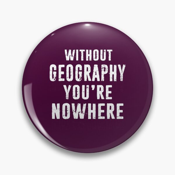 Item preview, Geography Teacher Geographer Gift - Without Geography You're Nowhere - Distressed Typography designed and sold by niftee.