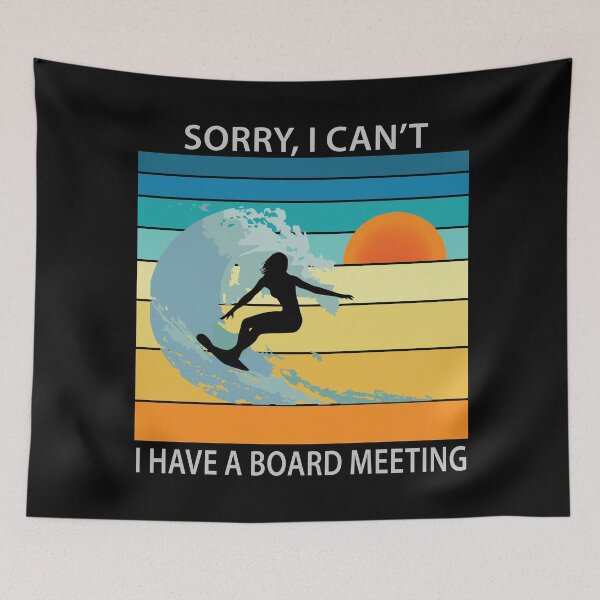 Item preview, Sorry, I can't, I have a board meeting, Surfer Girl Silhouette at sunset designed and sold by TravelScientist.
