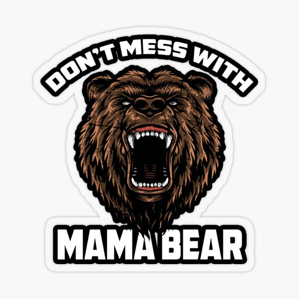 Don't Mess With Papa Bear - Sticker