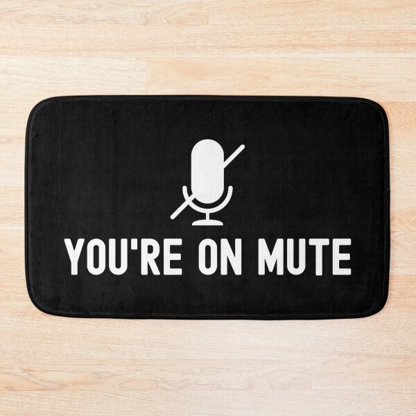 Item preview, You're on mute designed and sold by Statim.
