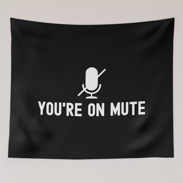Item preview, You're on mute designed and sold by Statim.