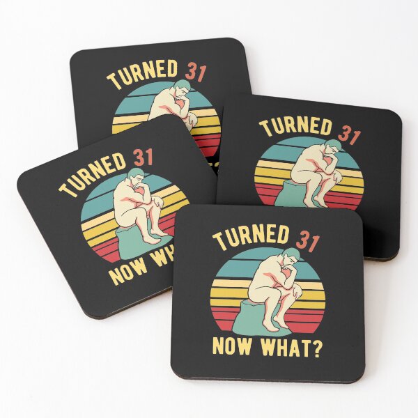 Item preview, 31st Birthday - Turned 31 What Now - Philosophy BDay designed and sold by CanadianUnicorn.