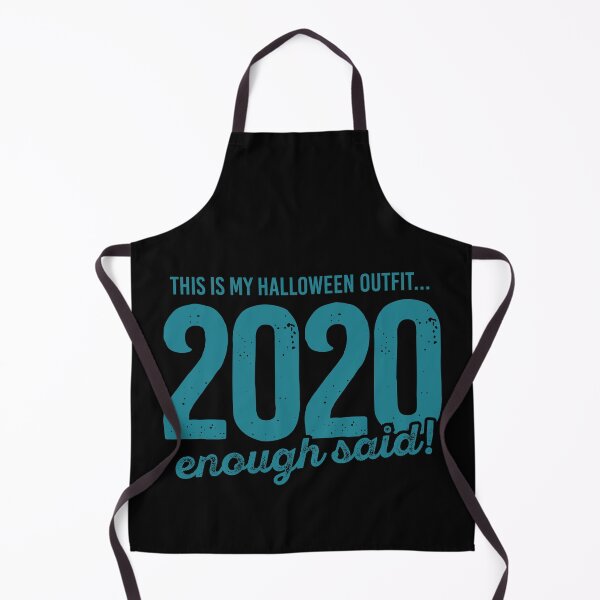 Item preview, This is my halloween outfit 2020 enough said designed and sold by Bubsart78.