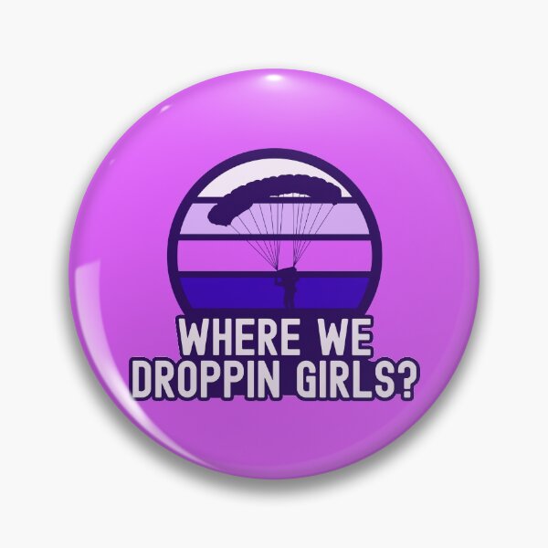 Item preview, Where we droppin girls? designed and sold by Statim.