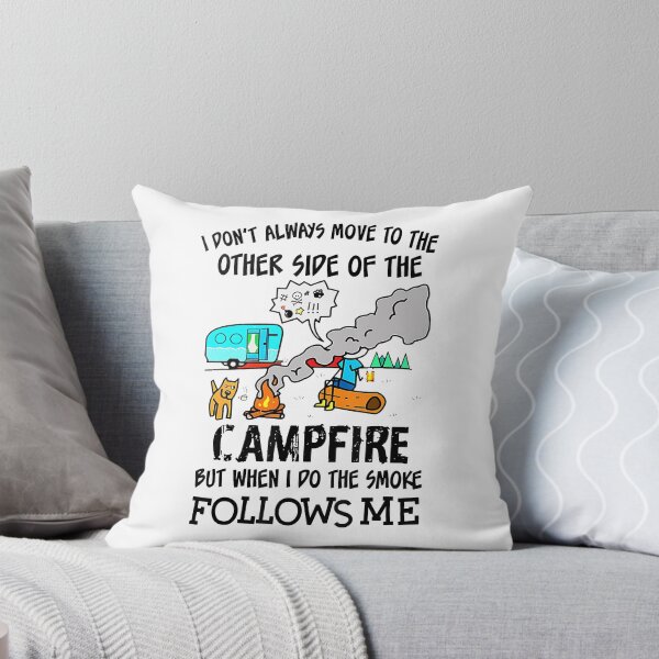 Item preview, I Don't Always Move To The Other Side Of The Campfire designed and sold by PatelLayla.