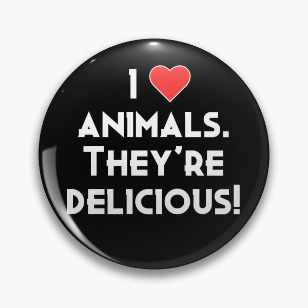Item preview, I Love Animals. They're Delicious! designed and sold by The Snug & Sassy.