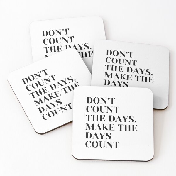 Item preview, Motivational Phrase - Make The Days Count designed and sold by Expandingyourreality.
