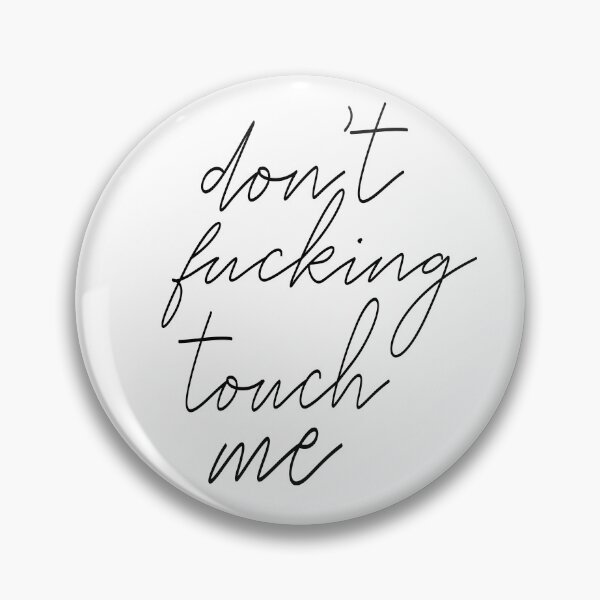 Item preview, don't fucking touch me designed and sold by mragatz.