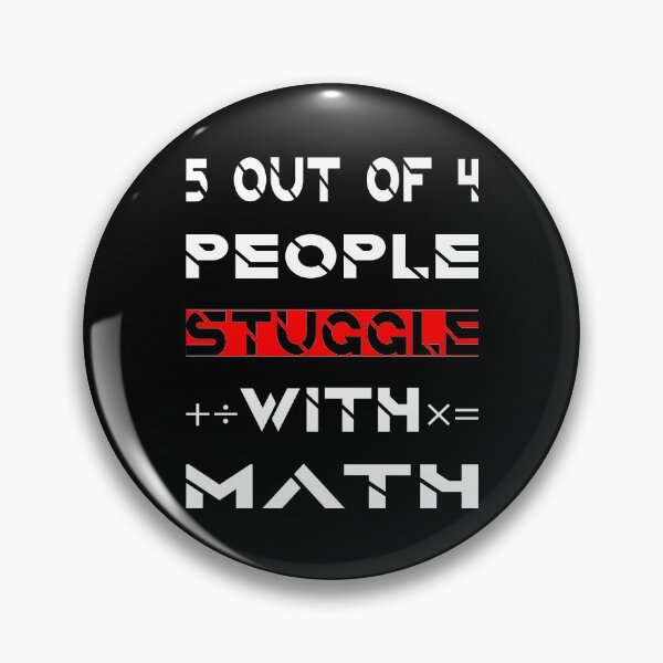 Item preview, funny quote for maths lovers 5 out of 4 people struggle with math designed and sold by khalidelk.