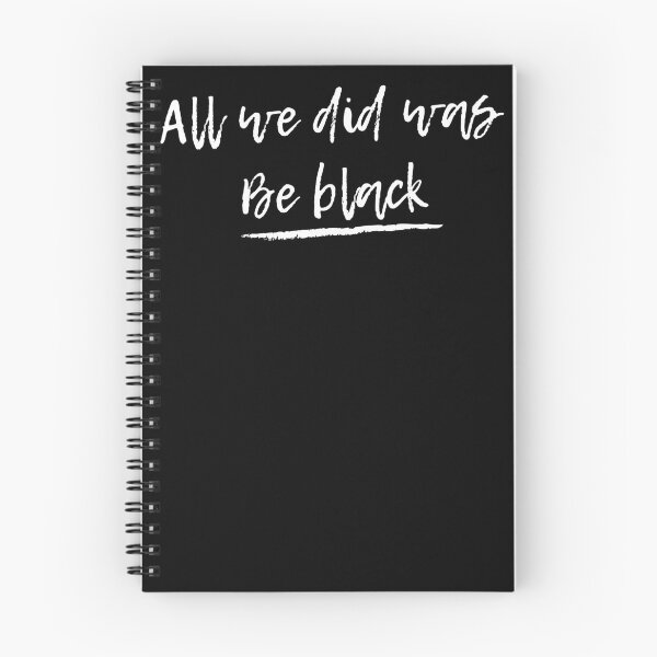 Item preview, All We Ever Did Was Be Black 3 designed and sold by arnabbabai.