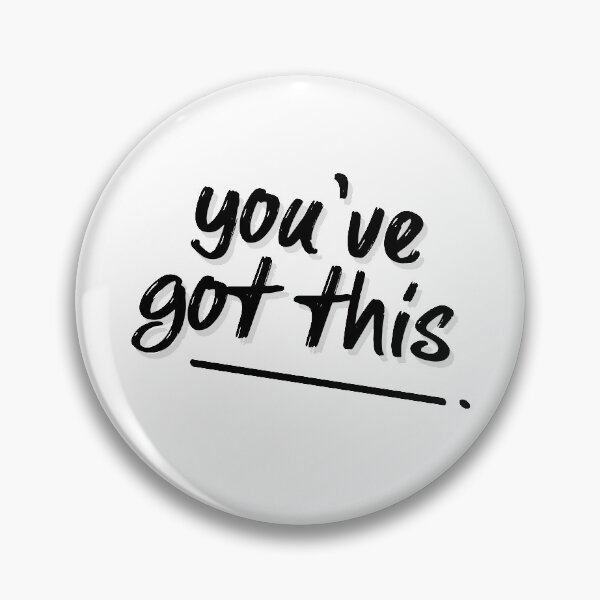 Item preview, You've got this designed and sold by OohYeahDesigns.