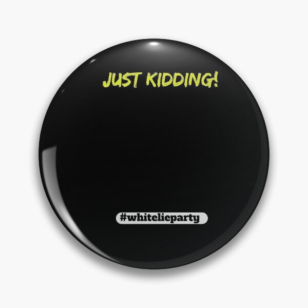 Item preview, White lie party - Just kidding! designed and sold by amrmab.