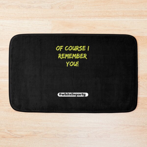 Item preview, White lie party - Of course I remember you! designed and sold by amrmab.