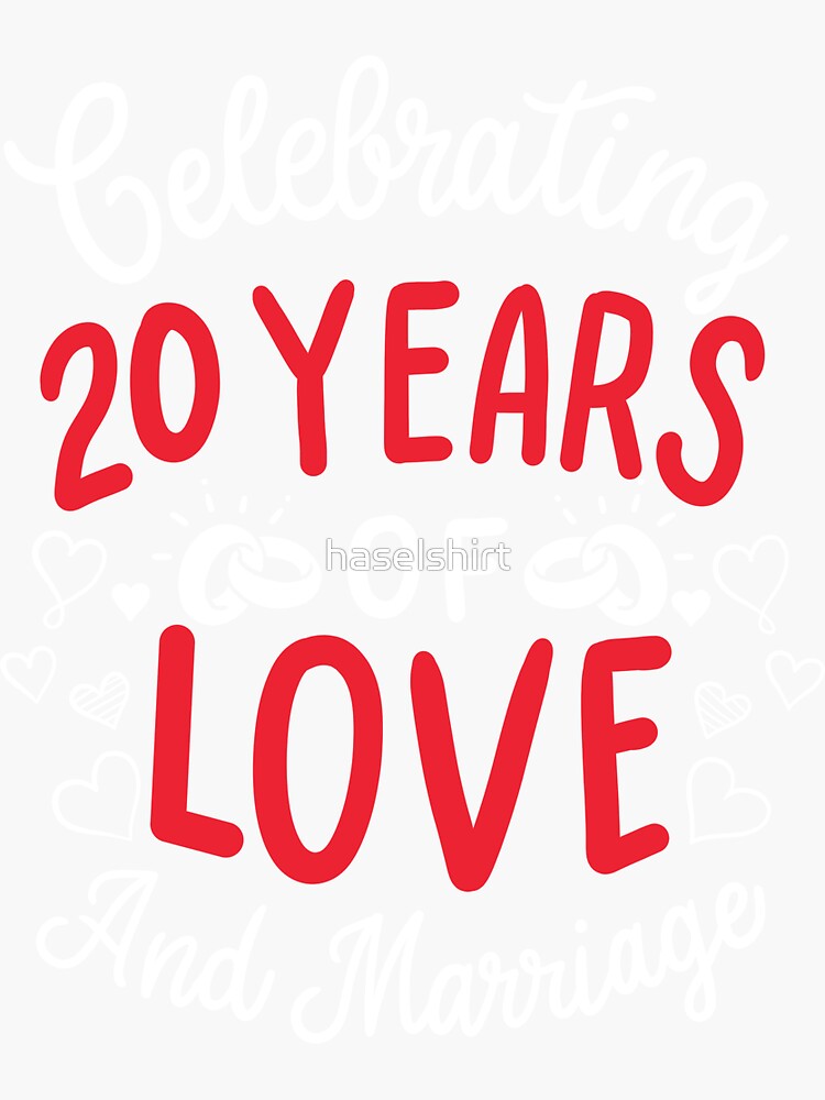 20th Wedding Anniversary 20 Years Of Love And Marriage Sticker