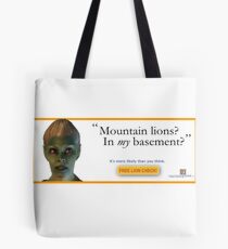 Mountain Lions, in My Basement? Tote Bag