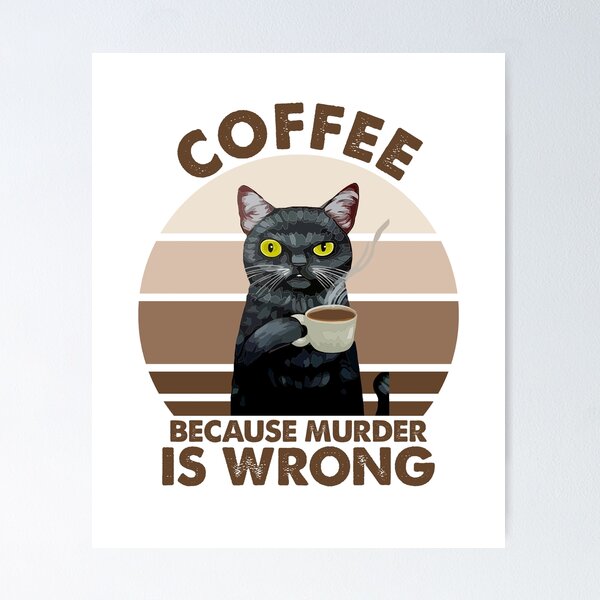 Artikel-Vorschau von Kaffee, weil Mord falsch ist, designt und verkauft von shlebah.